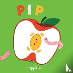 Li, Maggie - Little Life Cycles: Pip
