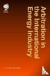  - Arbitration in the International Energy Industry