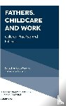  - Fathers, Childcare and Work