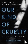 Hall, Araminta - Our Kind of Cruelty