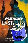 Older, Daniel Jose - Star Wars: Last Shot: A Han and Lando Novel