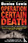 Lewis, Damien - Operation Certain Death