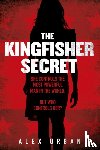Urban, Alex - The Kingfisher Secret