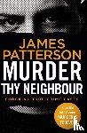 Patterson, James - Murder Thy Neighbour