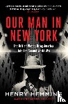 Hemming, Henry - Our Man in New York