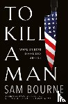 Bourne, Sam - To Kill a Man