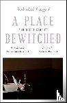Gogol, Nikolai - A Place Bewitched and Other Stories (riverrun editions)