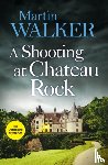 Walker, Martin - A Shooting at Chateau Rock