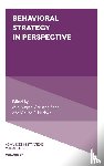  - Behavioral Strategy in Perspective