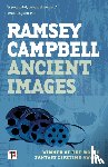 Campbell, Ramsey - Ancient Images