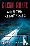 Rolfe, Glenn - When the Night Falls