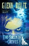 Rolfe, Glenn - The Siren of Groves Peak