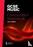  - GCSE Music Composition Workbook
