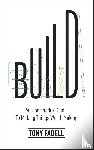 Fadell, Tony - Build
