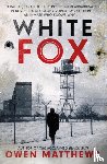 Matthews, Owen - White Fox
