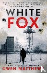 Matthews, Owen - White Fox