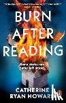 Howard, Catherine Ryan - Burn After Reading