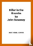 Sweeney, John - Killer in the Kremlin