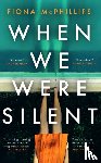 McPhillips, Fiona - When We Were Silent