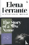 Ferrante, Elena - The Story of a New Name