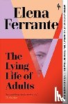 Ferrante, Elena - The Lying Life of Adults: A SUNDAY TIMES BESTSELLER