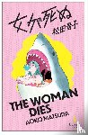 Matsuda, Aoko - The Woman Dies
