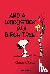 Schulz, Charles M. - Peanuts: And A Woodstock In A Birch Tree