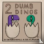 Hamill, Nathan, Filipkowski, Eric - 2 Dumb Dinos