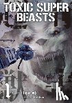 ., Nykken - Toxic Super Beasts Vol.1