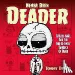 Devoid, Tommy - Never Been Deader: Lifeless Carl and the Not-So-Sweet Embrace of Death