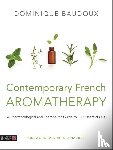 Baudoux, Dominique - Contemporary French Aromatherapy