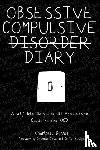Dennis, Charlotte - Obsessive Compulsive Disorder Diary