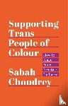 Choudrey, Sabah - Supporting Trans People of Colour