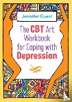 Guest, Jennifer - The CBT Art Workbook for Coping with Depression
