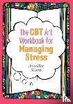 Guest, Jennifer - The CBT Art Workbook for Managing Stress