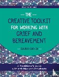 Coenen, Claudia - The Creative Toolkit for Working with Grief and Bereavement