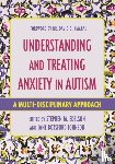  - Understanding and Treating Anxiety in Autism
