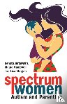 Jurkevythz, Renata, Campbell, Maura, Morgan, Lisa - Spectrum Women—Autism and Parenting