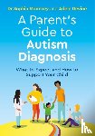 Devine, Adele, Mooncey, Sophia - A Parent's Guide to Autism Diagnosis