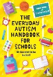 Droney, Claire, Verbiest, Annelies - The Everyday Autism Handbook for Schools