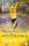 Running, Alice - Helping Your Child with PDA Live a Happier Life