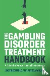 Bechtold, Jody, Wilson, Alyssa - The Gambling Disorder Treatment Handbook