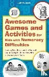 Hornigold, Judy - Awesome Games and Activities for Kids with Numeracy Difficulties