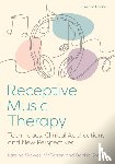 McFerran, Katrina, Grocke, Denise - Receptive Music Therapy, 2nd Edition