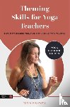 Mickwitz, Tanja - Theming Skills for Yoga Teachers