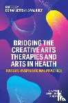  - Bridging the Creative Arts Therapies and Arts in Health