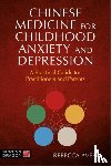 Avern, Rebecca - Chinese Medicine for Childhood Anxiety and Depression