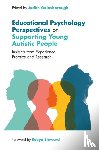  - Educational Psychology Perspectives on Supporting Young Autistic People