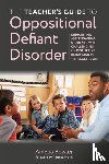 Bowler, Amelia - The Teacher's Guide to Oppositional Defiant Disorder