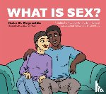 Reynolds, Kate E. - What Is Sex?